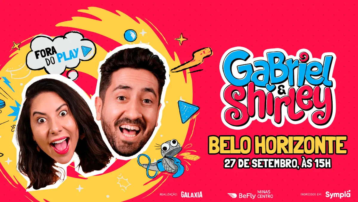 Gabriel e Shirley em BH: show "Fora do Play" no BeFly Minascentro em 27/09/2026