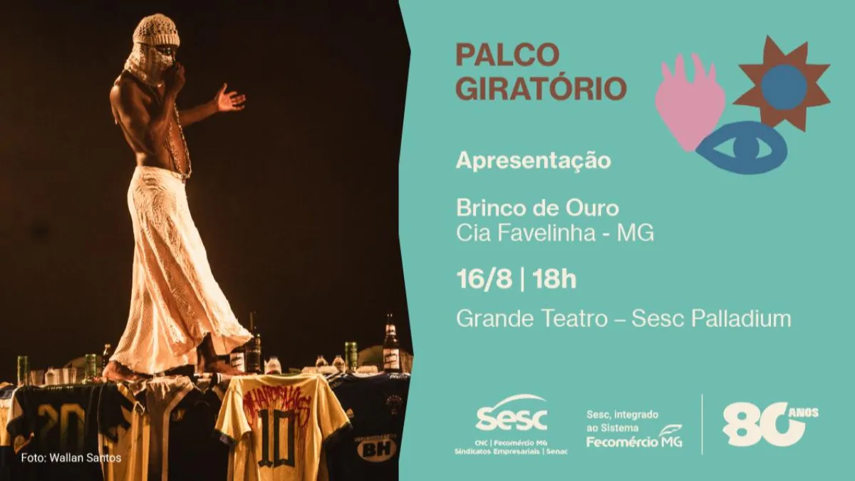 Palco Giratório: Brinco de Ouro (MG) no Sesc Palladium em agosto de 2026
