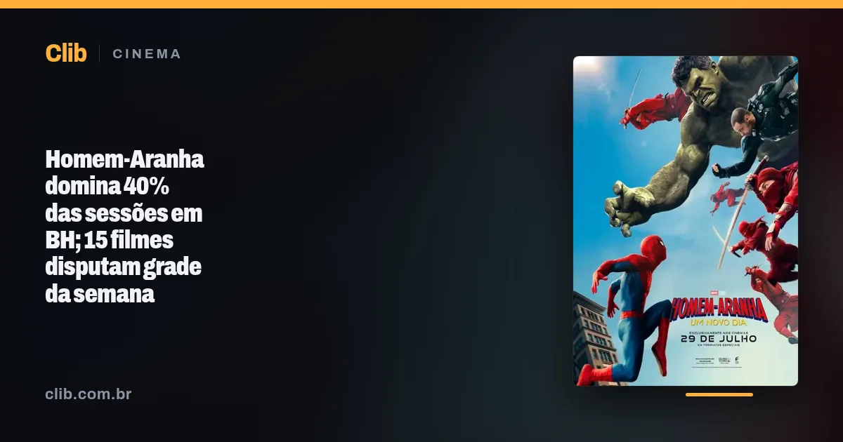 Homem-Aranha domina 40% das sessões em BH; 15 filmes disputam grade da semana