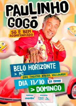 Paulinho Gogó em Só e Bem Acompanhado 2 no Cine Theatro Brasil Vallourec em outubro de 2026