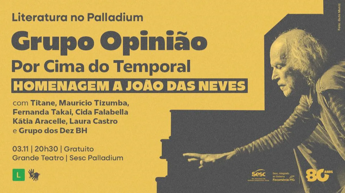 LITERATURA NO PALLADIUM – GRUPO OPINIÃO “POR CIMA DO TEMPORAL” – HOMENAGEM A JOÃO DAS NEVES