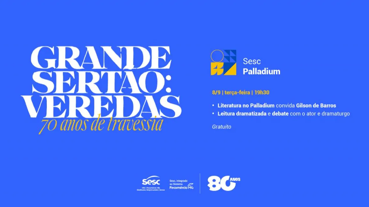 LITERATURA NO PALLADIUM CONVIDA GILSON DE BARROS - GRANDE SERTÃO VEREDAS: 70 ANOS DE TRAVESSIA