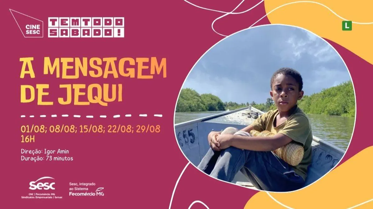 CINE SESC - TEMTODOSABADO: A MENSAGEM DE JEQUI