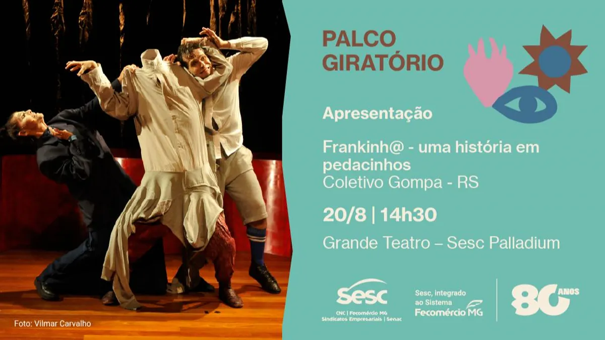 PALCO GIRATÓRIO: FRANKINH@ - UMA HISTÓRIA EM PEDACINHOS (RS)