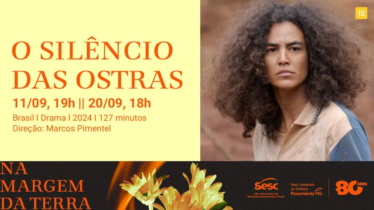 CINE SESC - MOSTRA NA MARGEM DA TERRA: O SILÊNCIO DAS OSTRAS