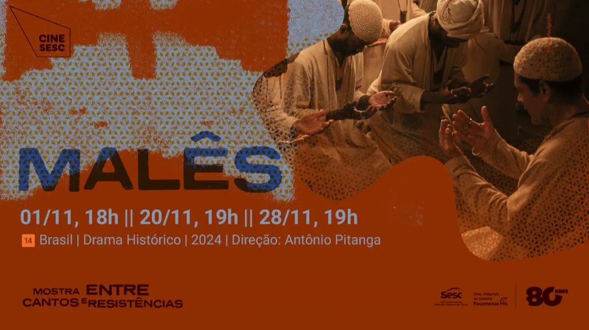 CINE SESC- MOSTRA ENTRE CANTOS E RESISTÊNCIAS: MALÊS