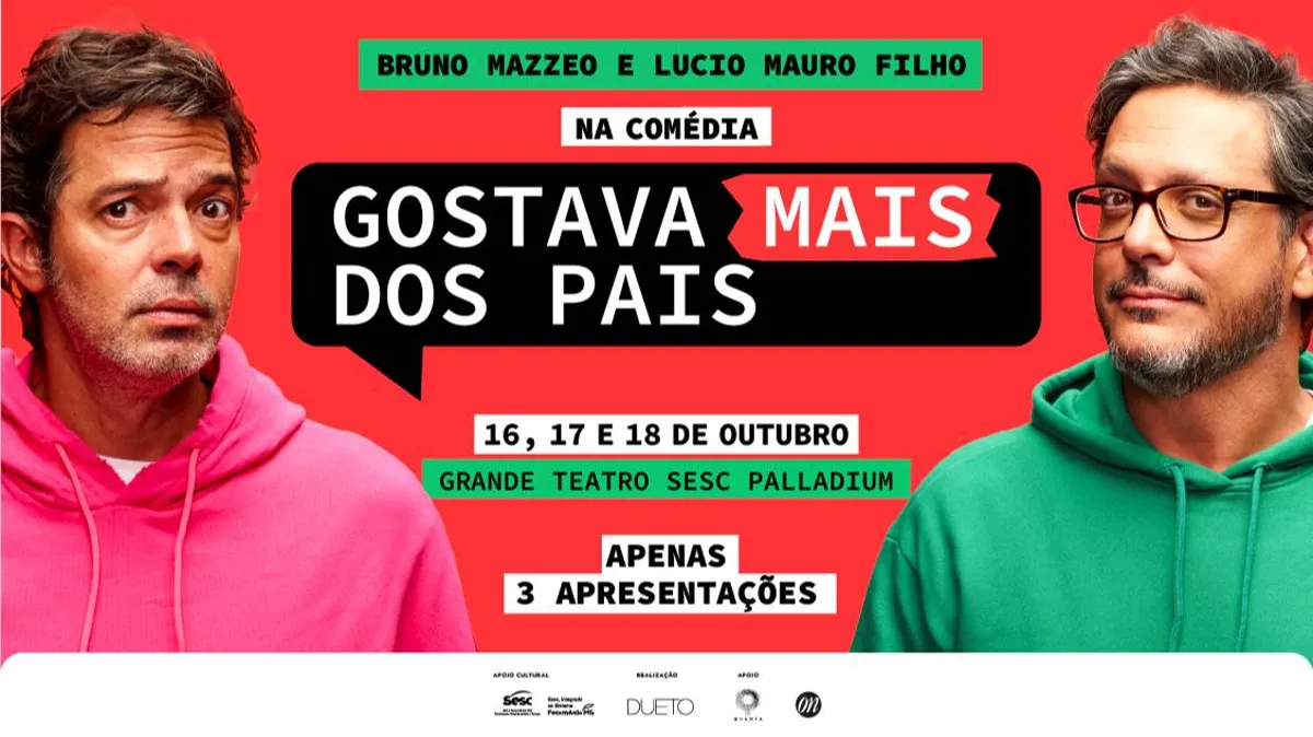 GOSTAVA MAIS DOS PAIS - COM BRUNO MAZZEO E LUCIO MAURO FILHO