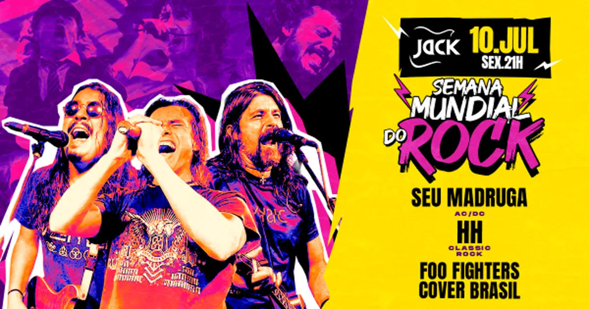 Sexta Jack | Semana Mundial do Rock! Seu Madruga (Ac/Dc) + Hh (Classic Rock) + Foo Fighters Cover Br