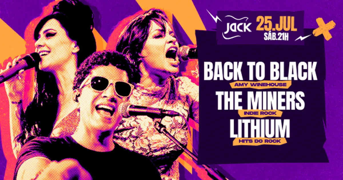 Sábado Jack! Back To Black (Amy Winehouse) + The Miners (Indie Rock) + Lithium (Hits do Rock)