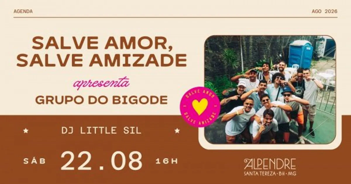 Salve Amor, Salve Amizade! apresenta: Grupo do Bigode