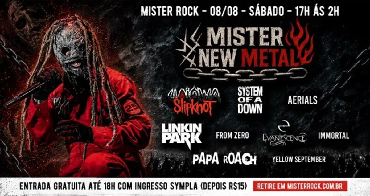 08/08 - Mister New Metal: Slipknot, Linkin Park, System of Down, Papa Roach, Evanescence