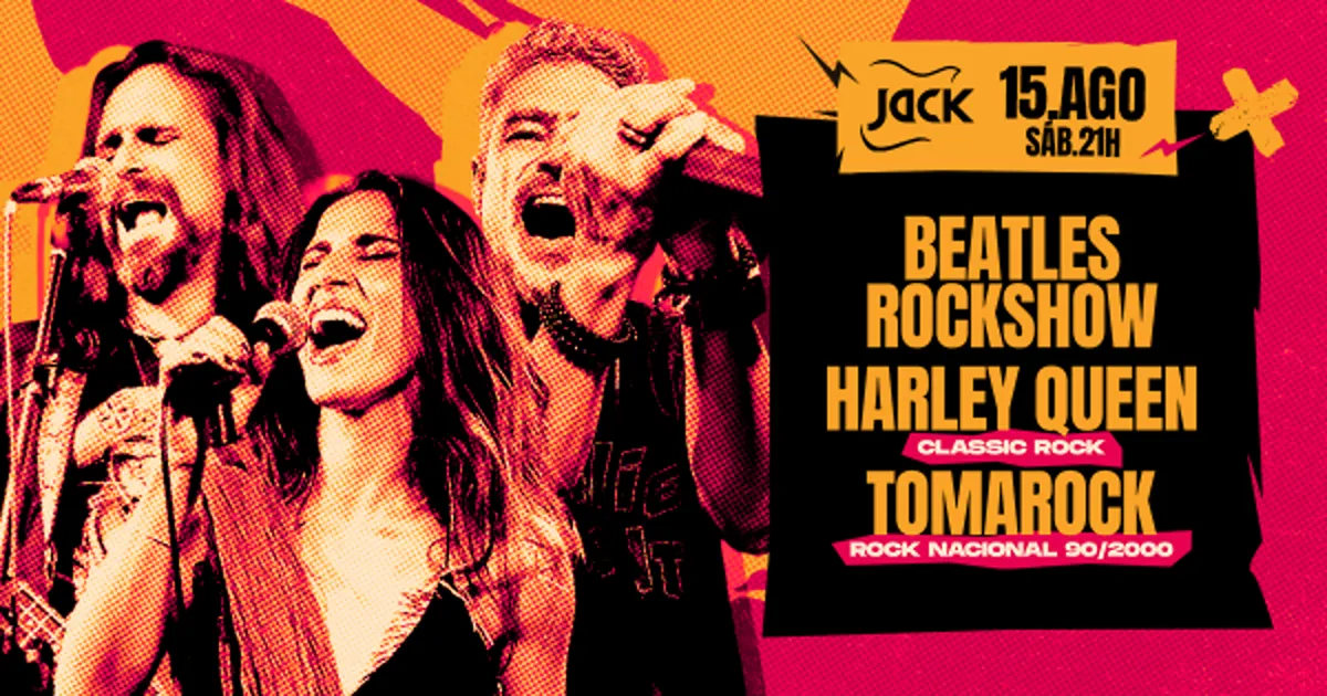 Sábado Jack! Beatles Rockshow + Harley Queen (Classic Rock) + Tomarock (Rock Nacional 90/2000)