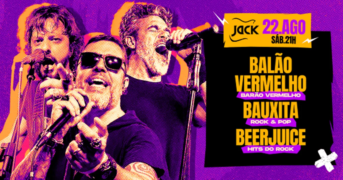 Sábado Jack! Balão Vermelho (Barão Vermelho) + Bauxita (Rock & Pop) + Beerjuice (Hits do Rock)