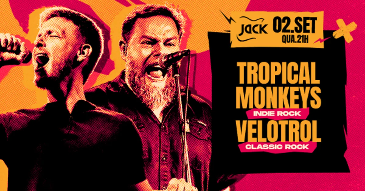 Quarta Jack! Tropical Monkeys (Indie Rock) + Velotrol (Classic Rock)