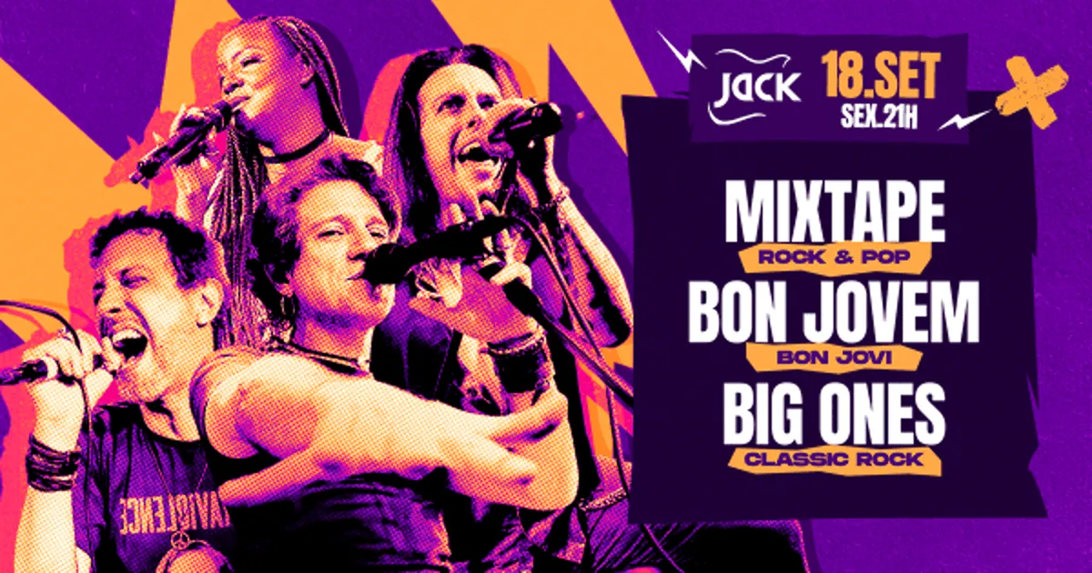 Sexta Jack! Mixtape (Rock & Pop) + Bon Jovem (Bon Jovi) + Big Ones (Classic Rock)