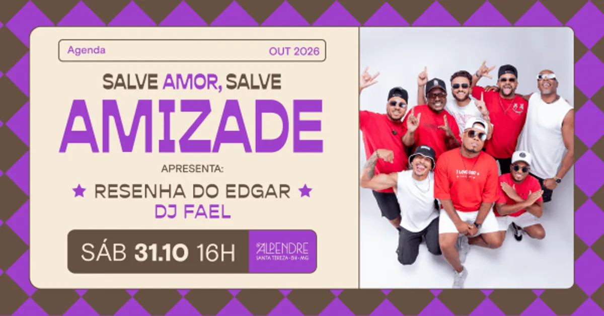 Salve Amor, Salve Amizade! apresenta: Resenha do Edgar