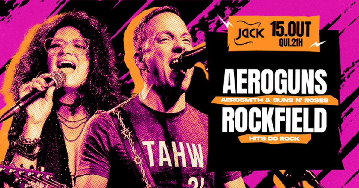Quinta Jack! Aeroguns (Aerosmith & Guns N' Roses) + Rockfield (Hits do Rock)