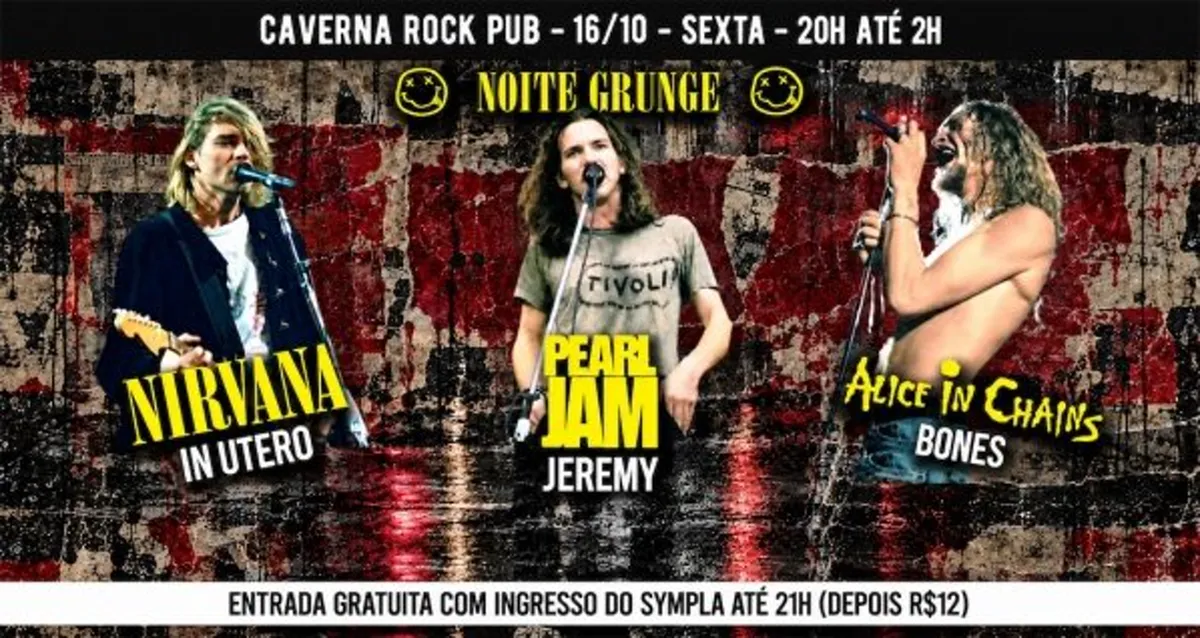 16/10 - Noite Grunge: Pearl Jam, Alice in Chains e Nirvana