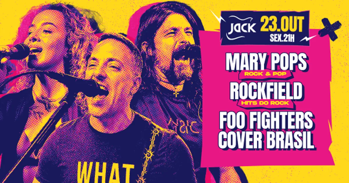 Sexta Jack! Mary Pops 10 Anos (Rock & Pop) + Rockfield (Hits do Rock) + Foo Fighters Cover Brasil