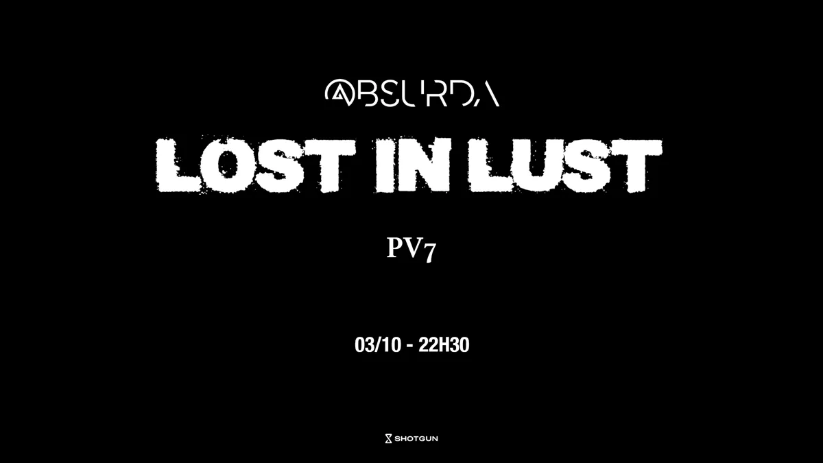 @Bsurda Lost In Lust - Pv7 03/10 - 22h