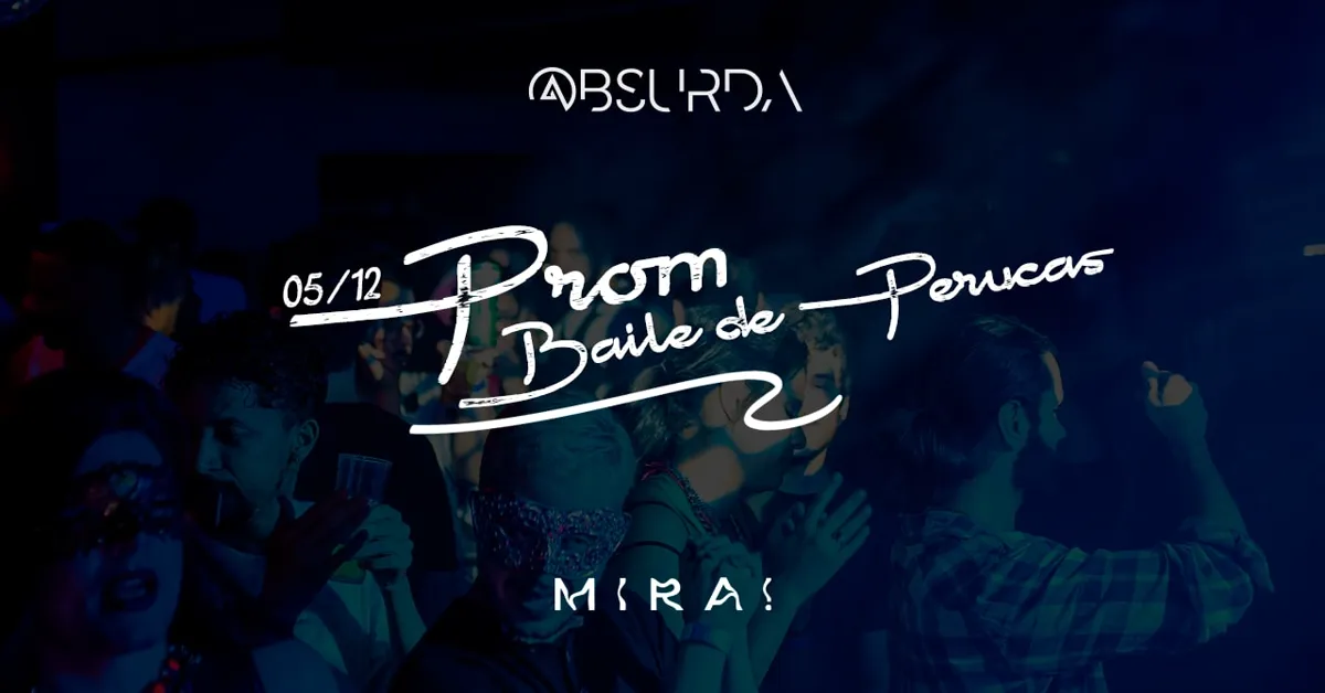 @Bsurda Prom Baile De Perucas 05/12