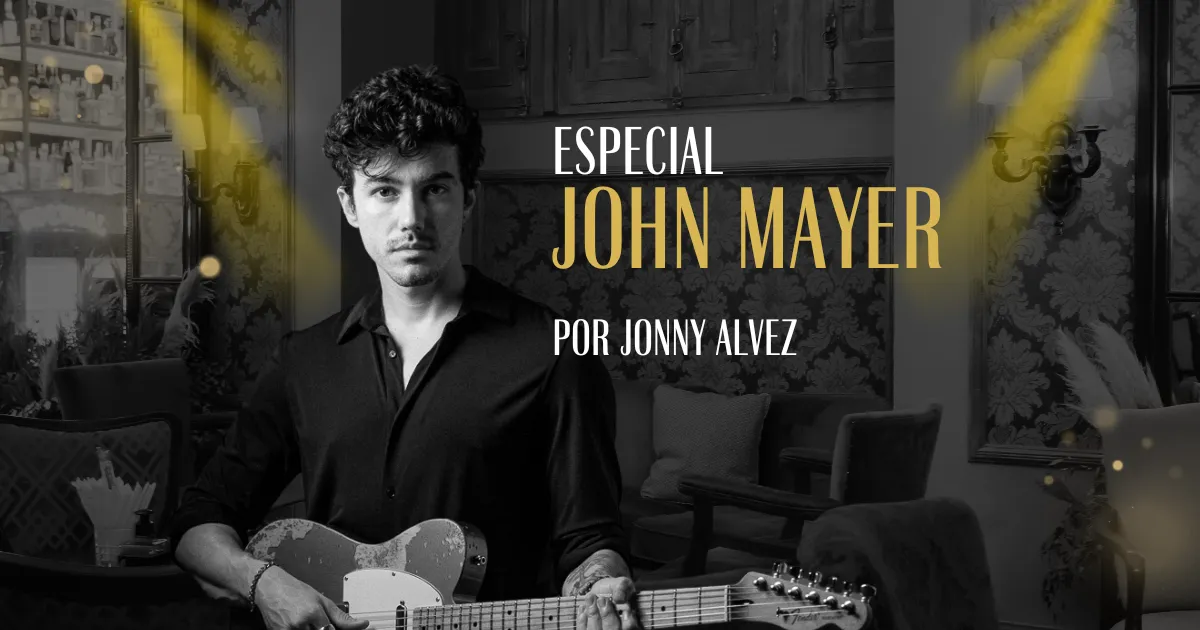 JOHN MAYER ESPECIAL