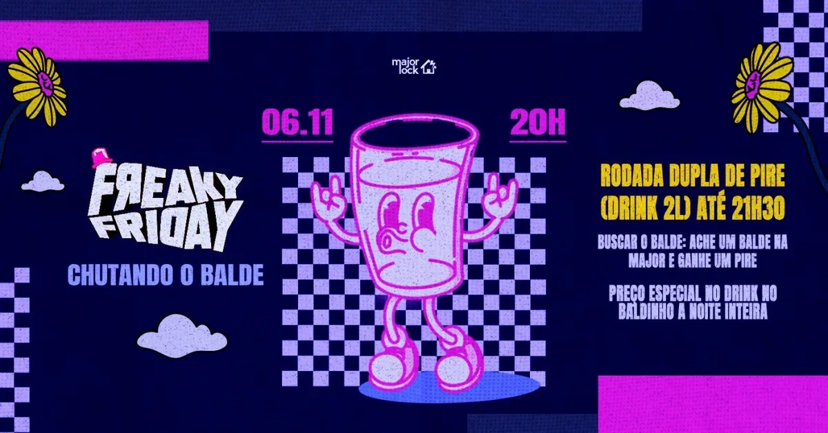 Freaky Friday Chutando o balde|06/11 Major Lock