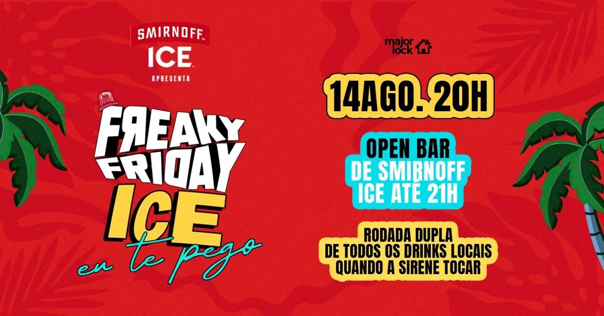 Freaky Friday Ice Eu Te Pego|14/08 Major Lock