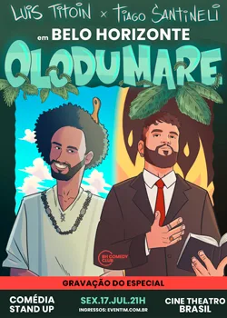 Tiago Santineli E Luis Titoin Em Bh Olodumare Gravacao De Especial De Stand Up